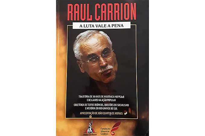 Autobiografia ‘Raul Carrion, A <mark class='ep-highlight'>luta</mark> vale a Pena’ será lançada em Porto Alegre