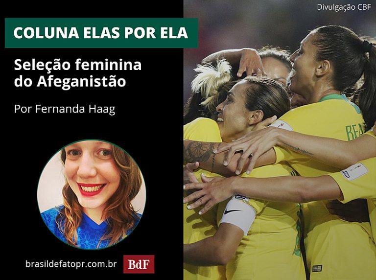 Coluna Elas por Ela: Seleção feminina do Afeganistão