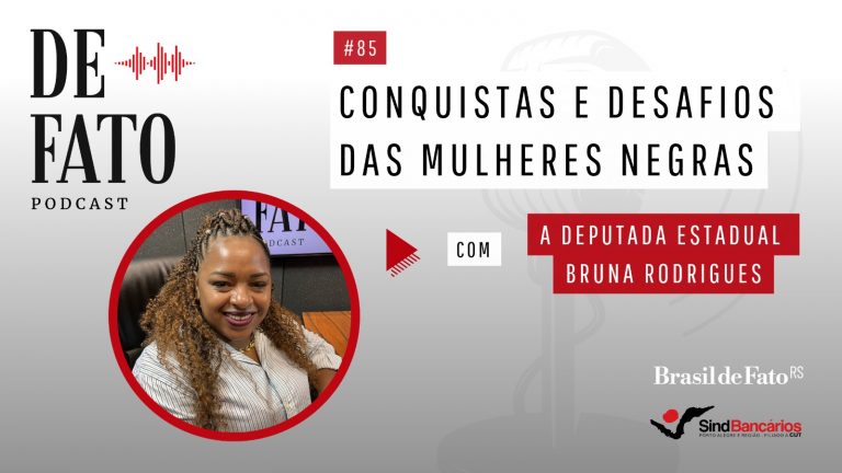 Conquistas e desafios das mulheres negras, com a destadual eputada Bruna Rodrigues