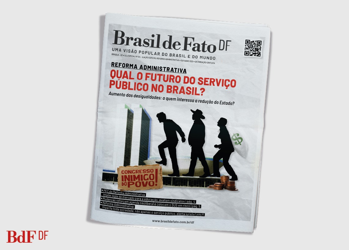Brasil de Fato DF lança edição especial impressa sobre Reforma Administrativa